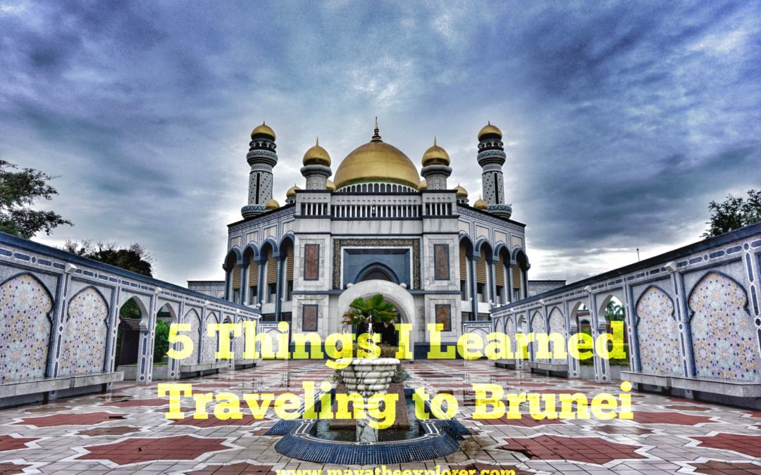 5 things I Learned Traveling to Brunei