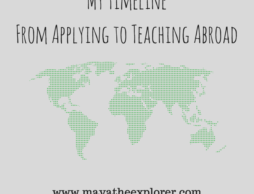 From Applying to Teaching Abroad: My Timeline